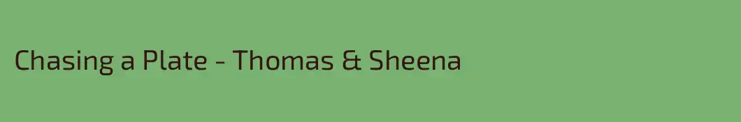 Chasing a Plate - Thomas & Sheena